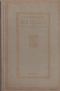 La Princesse Des Ursins Une Grand Dame Francaise a La Cour DEspagne Sous Louis XIV