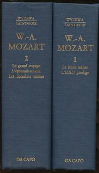 W.-A. Mozart: Sa Vie Musicale et Son Oeuvre (Two Volumes): Book One--I. L'enfant Prodige...