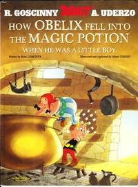 image of How Obelix Fell Into the Magic Potion: When He Was a Little Boy (Asterix)