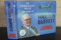 Of Permanent Value: The Story of Warren Buffett/2011 Travel and Adventure Edition by Andrew Kilpatrick - Signed First Edition - 2011 - from The Wild Muse (SKU: 006470)