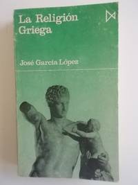 La ReligiÃ³n Griega by JosÃ© GarcÃ­a LÃ³pez - 1975