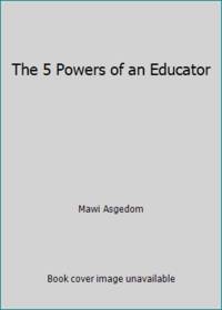 The 5 Powers of an Educator