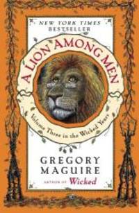 image of A Lion Among Men: Volume Three in the Wicked Years