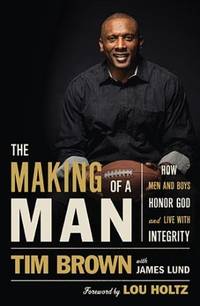 The Making of a Man: How Men and Boys Honor God and Live with Integrity