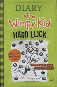 Diary of a wimpy kid: Hard luck by Jeff Kinney - 2013-07-08