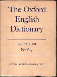 The Oxford English Dictionary: Volume VII N - Poy