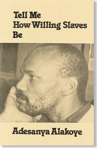 Tell Me How Willing Slaves Be