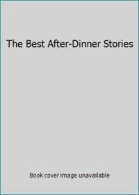 The Best After-Dinner Stories