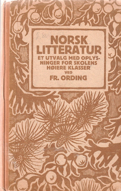 Norsk litteratur. Et utvalg med opplysninger for…