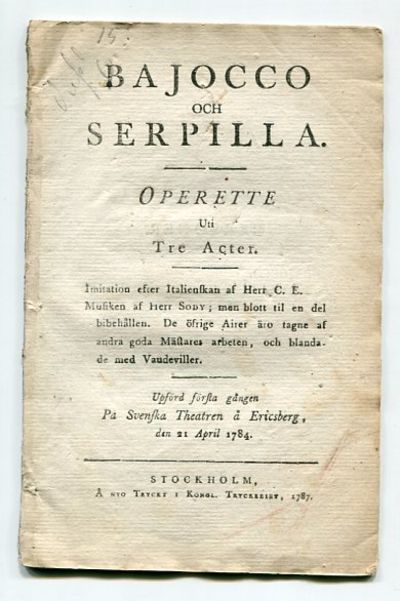 Bajocco och Serpilla. Operette uti tre acter.…