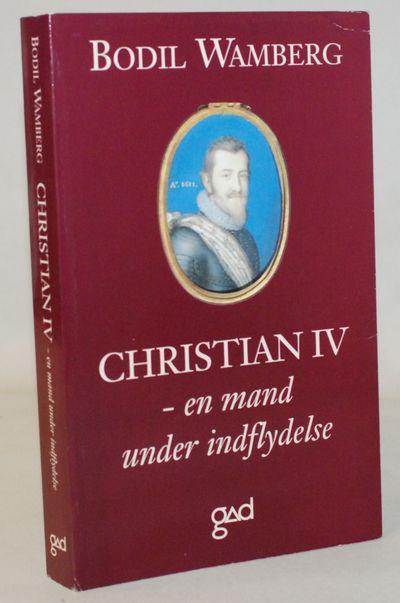 Christian IV - en mand under indflydelse.