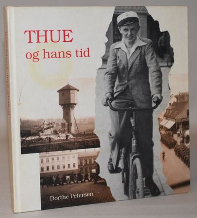 Thue og hans tid - skæbner, oplevelser og hverdag…