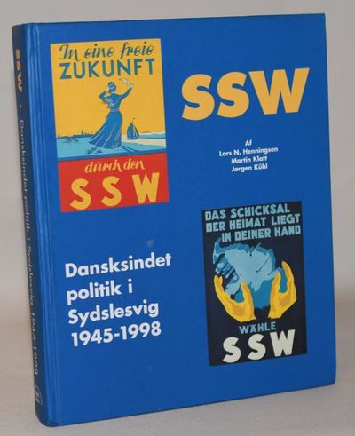 SSW - dansksindet politik i Sydslesvig 1945-1998.