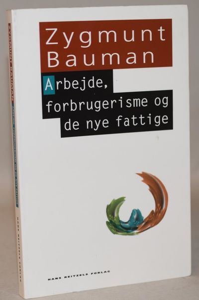 Arbejde, forbrugerisme og de nye fattige.