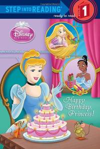 Happy Birthday, Princess! (Step Into Reading. Step 1: Disney Princess)