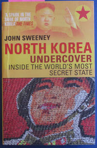 cover of North Korea Undercover: Inside the World's Most Secret State