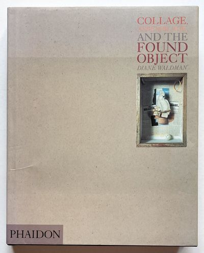Collage, Assemblage, and the Found Object.