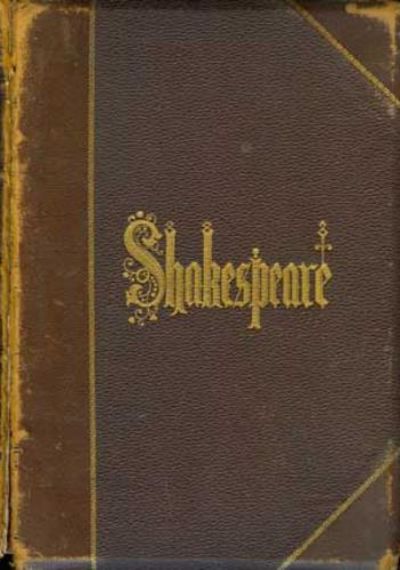 The Complete Works of Shakespeare with A Full and Comprehensive Life; a ...