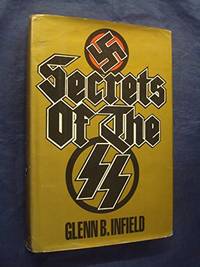 SECRETS OF THE SS. by Infield, Glenn B