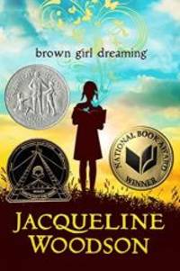 Brown Girl Dreaming (Newbery Honor Book) by Jacqueline Woodson - 2014-06-06