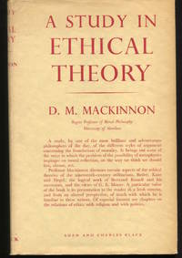 A Study In Ethical Theory. by Mackinnon, D. M - (1957).