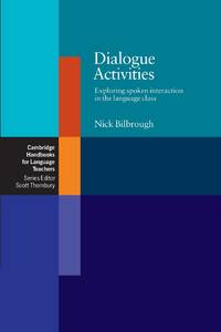 Dialogue Activities: Exploring Spoken Interaction in the Language Class