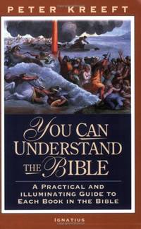 You Can Understand the Bible: A Practical Guide to Each Book in the Bible