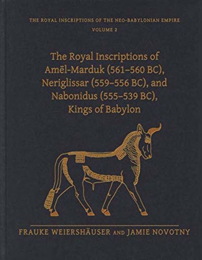 The Royal Inscriptions of Amel-Marduk (561-560 BC The Royal Inscriptions of Amel-Marduk (561-560 BC