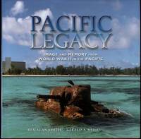 Pacific Legacy: Image and Memory from World War II in the Pacific