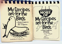 My Recipes are for the Birds & More of My Recipes are for the Birds