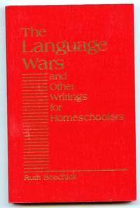 The Language Wars and Other Writings for Homeschoolers