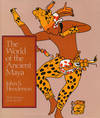 The World of the Ancient Maya