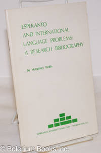 Esperanto and International Language Problems: A Research Bibliography