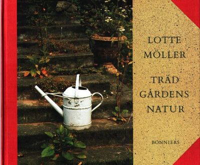 Trädgårdens natur. Om den svenska och den…