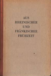 Aus Rheinischer und Fränkischer Frühzeit.