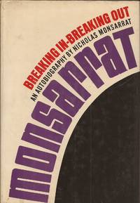 Breaking In, Breaking Out; An Autobiography de Monsarrat, Nicholas - 1971