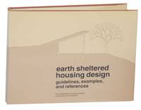 Earth Sheltered Housing Design: Guidelines, Examples And References - 