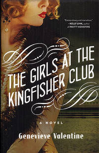 The Girls at the Kingfisher Club by Valentine, Genevieve - 2014