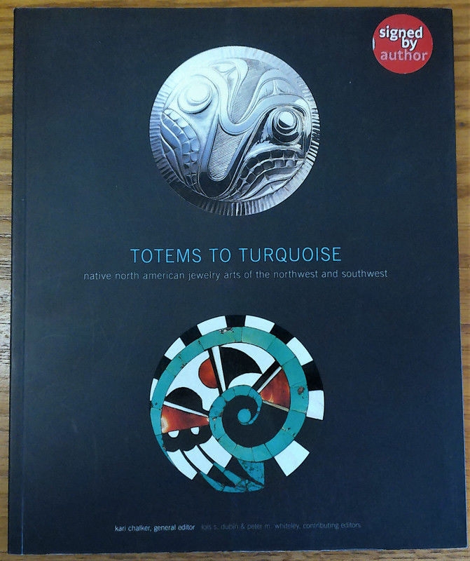 アート・デザイン・音楽 TOTEMS TO TURQUOISE Totems to Turquoise: Native North American Jewelry Arts of