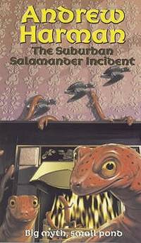 THE SUBURBAN SALAMANDER INCIDENT