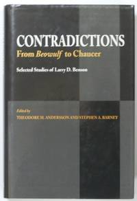Contradictions: From Beowulf to Chaucer: Selected Studies of Larry D. Benson