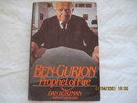 Ben-Gurion: Prophet of Fire