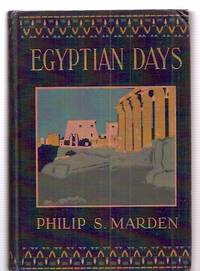 Egyptian Days by Marden, Philip Sanford - 1912