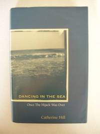 Dancing In The Sea  -  Once The Hijack Was Over