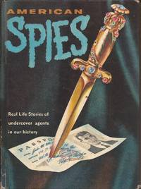 American Spies (Real Life Stories of Undercover Agents in Our History)