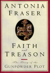 Faith and Treason, The Story of the Gunpowder Plot