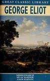 George Eliot Middlemarch, Silas Marner, Amos Barton (Great Classic Library)