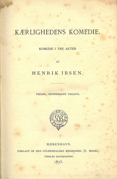 Kærlighedens komedie. Komedie i tre akter.…