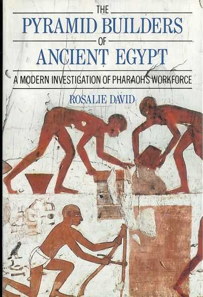 The Pyramid Builders of Ancient Egypt. A Modern…