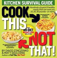 Cook This, Not That! : Kitchen Survival Guide